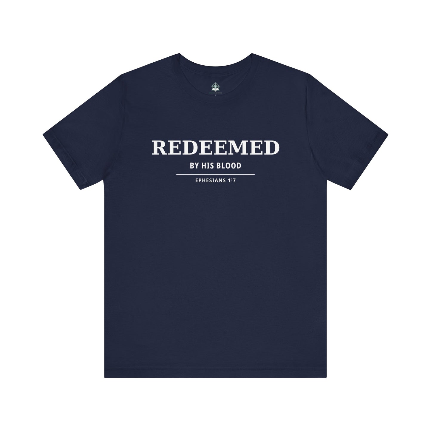 Redeemed T‑Shirt — "Redeemed by His Blood" Christian Faith Tee (Ephesians 1:7)