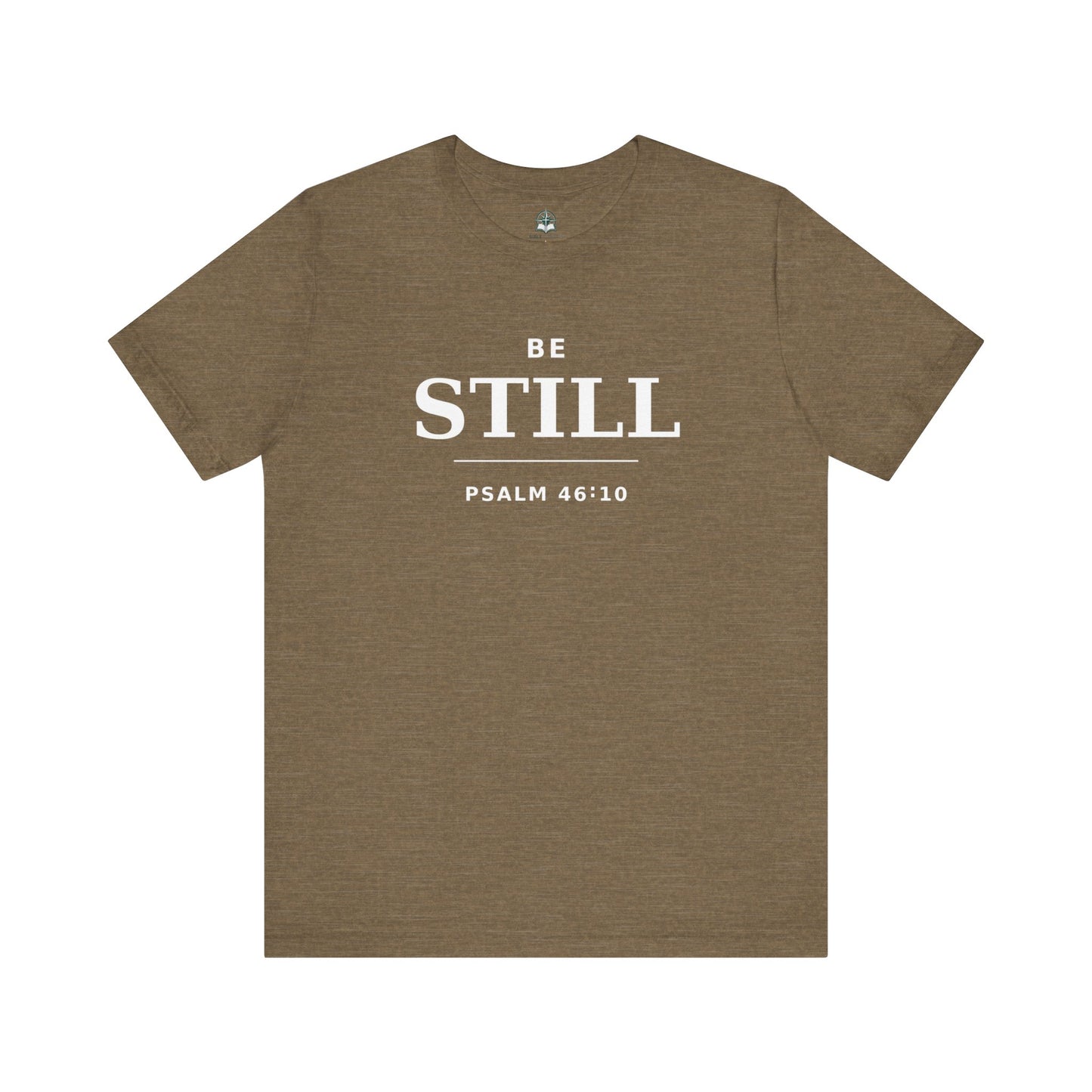 "Be Still" -Psalm 46:10 T-Shirt | Christian Tee