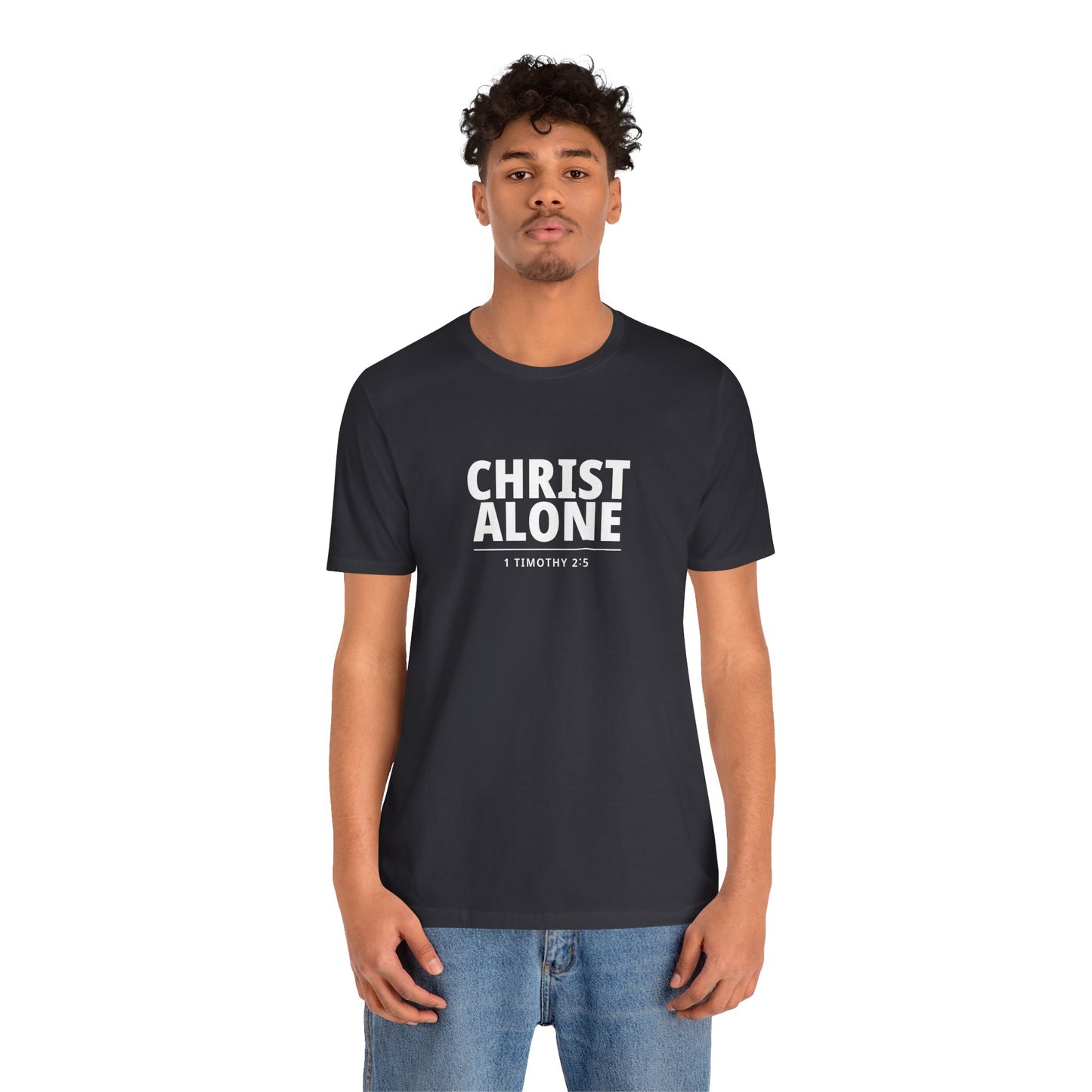 Christ Alone T-Shirt — Christian Faith Tee (1 Timothy 2:5)