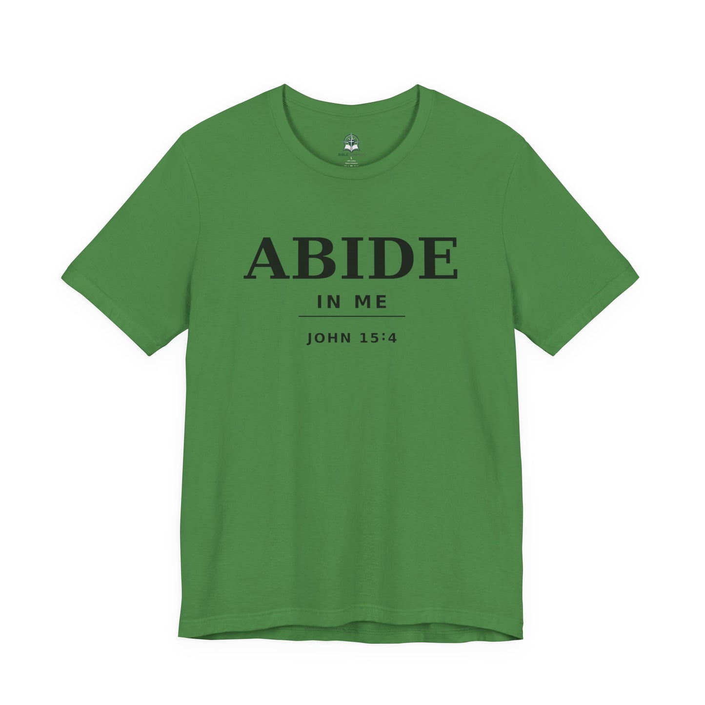 "Abide In Me" -John 15:4 Christian T-Shirt – Faith Tee