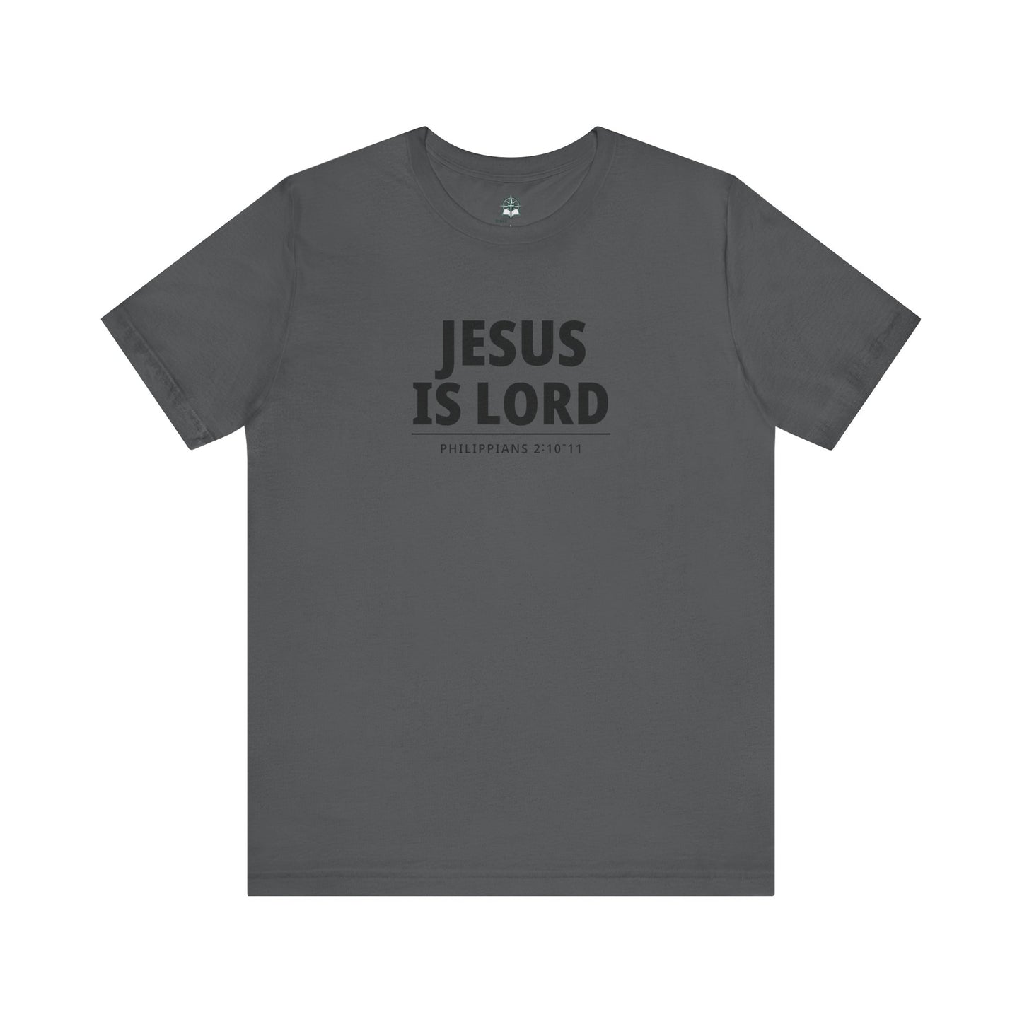 "Jesus Is Lord" -Philippians 2:10-11 | Christian T-Shirt