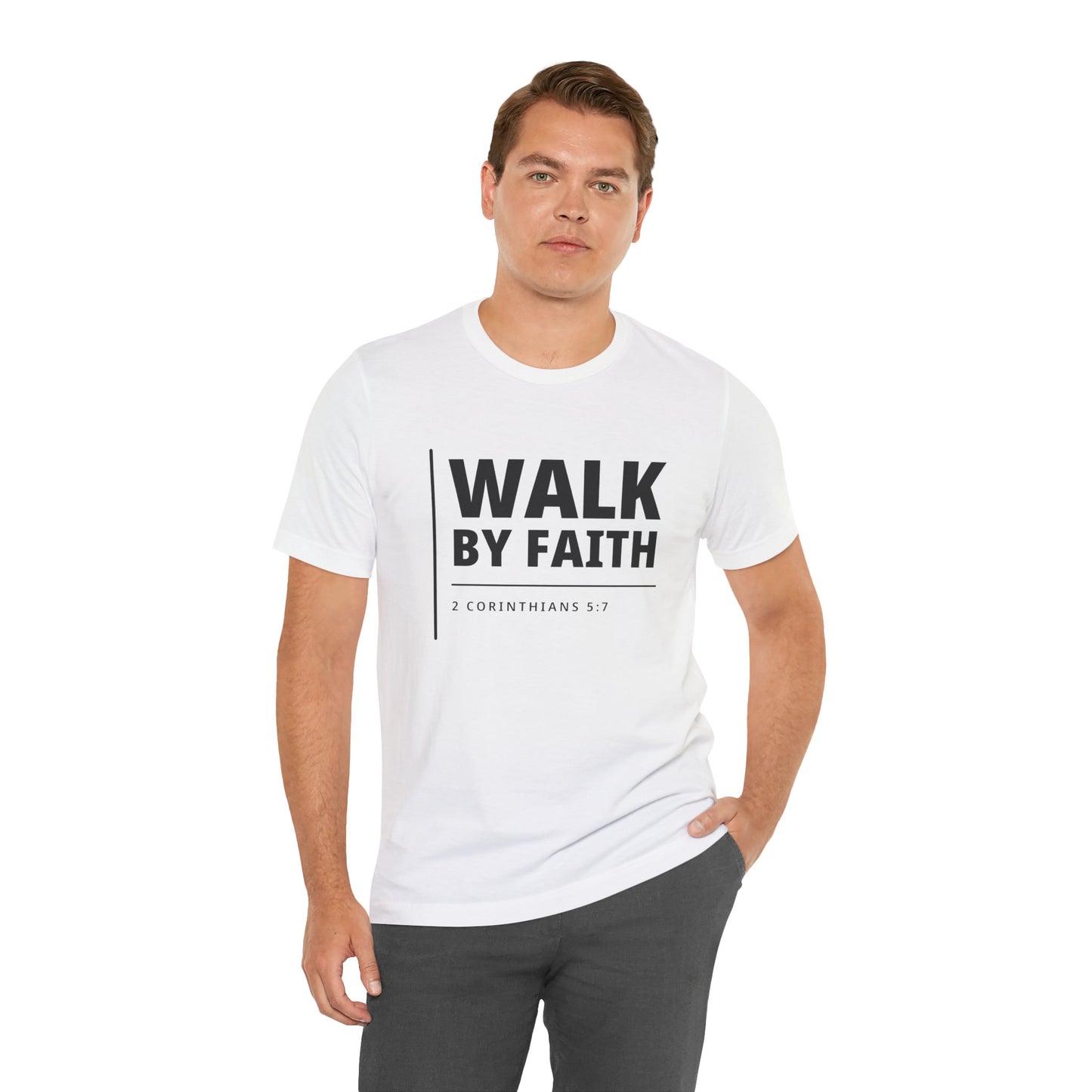 "WALK BY FAITH" - 2 Corinthians 5:7 Christian T-Shirt