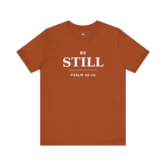 "Be Still" -Psalm 46:10 T-Shirt | Christian Tee - Bible Compass