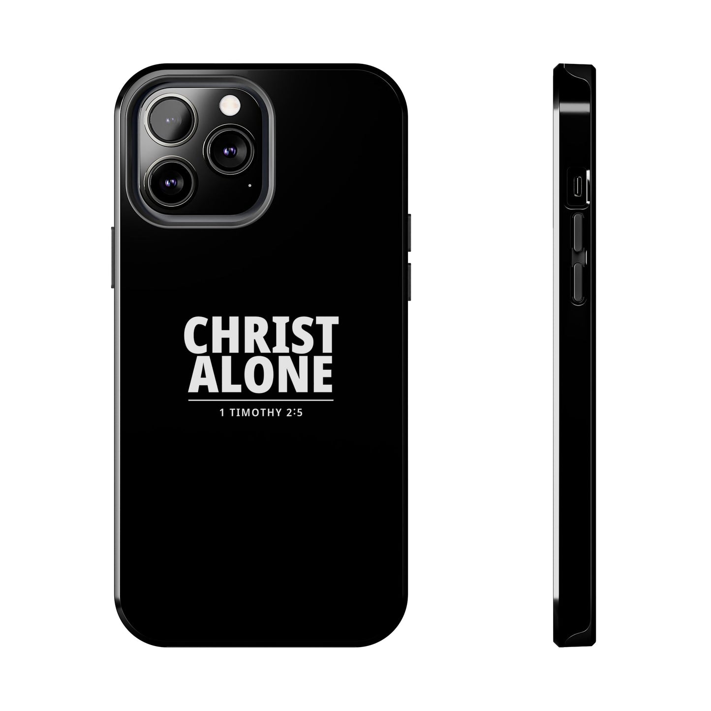 Tough Phone Case — “Christ Alone” Scripture iPhone Case (1 Timothy 2:5)