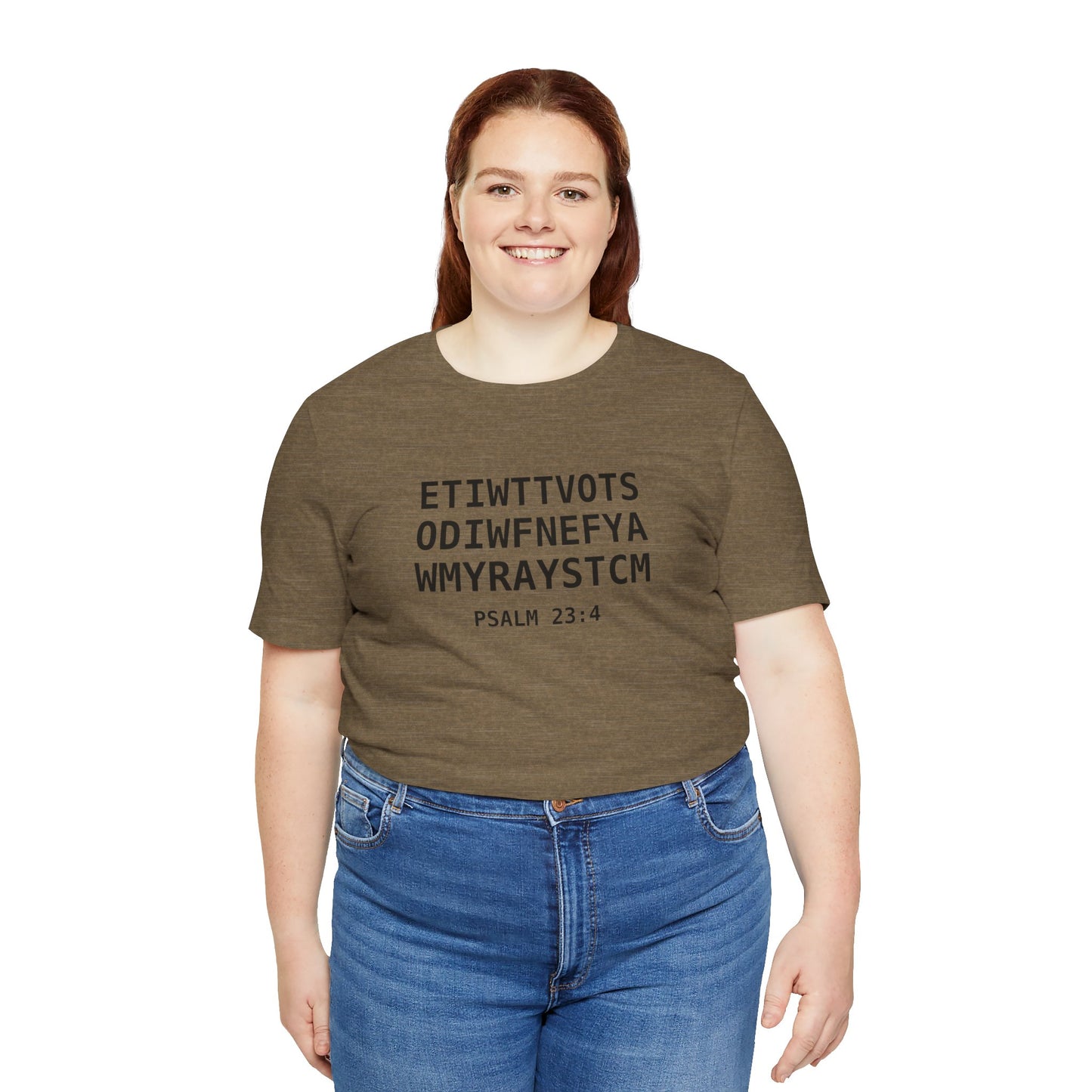 T-Shirt — 'ETIWTTVOTSODIWFNEFYAWMYRAYSTCM' Psalm 23:4