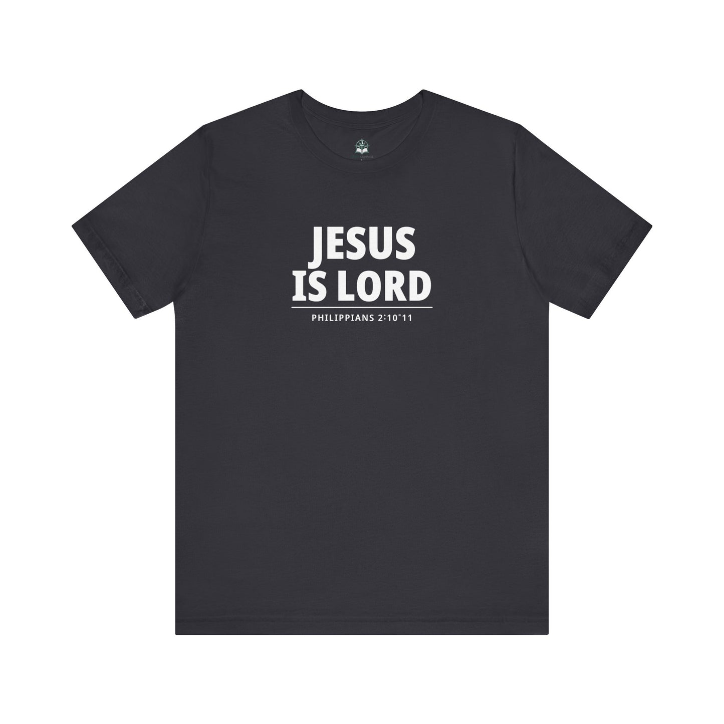 "Jesus Is Lord" -Philippians 2:10-11 | Christian T-Shirt