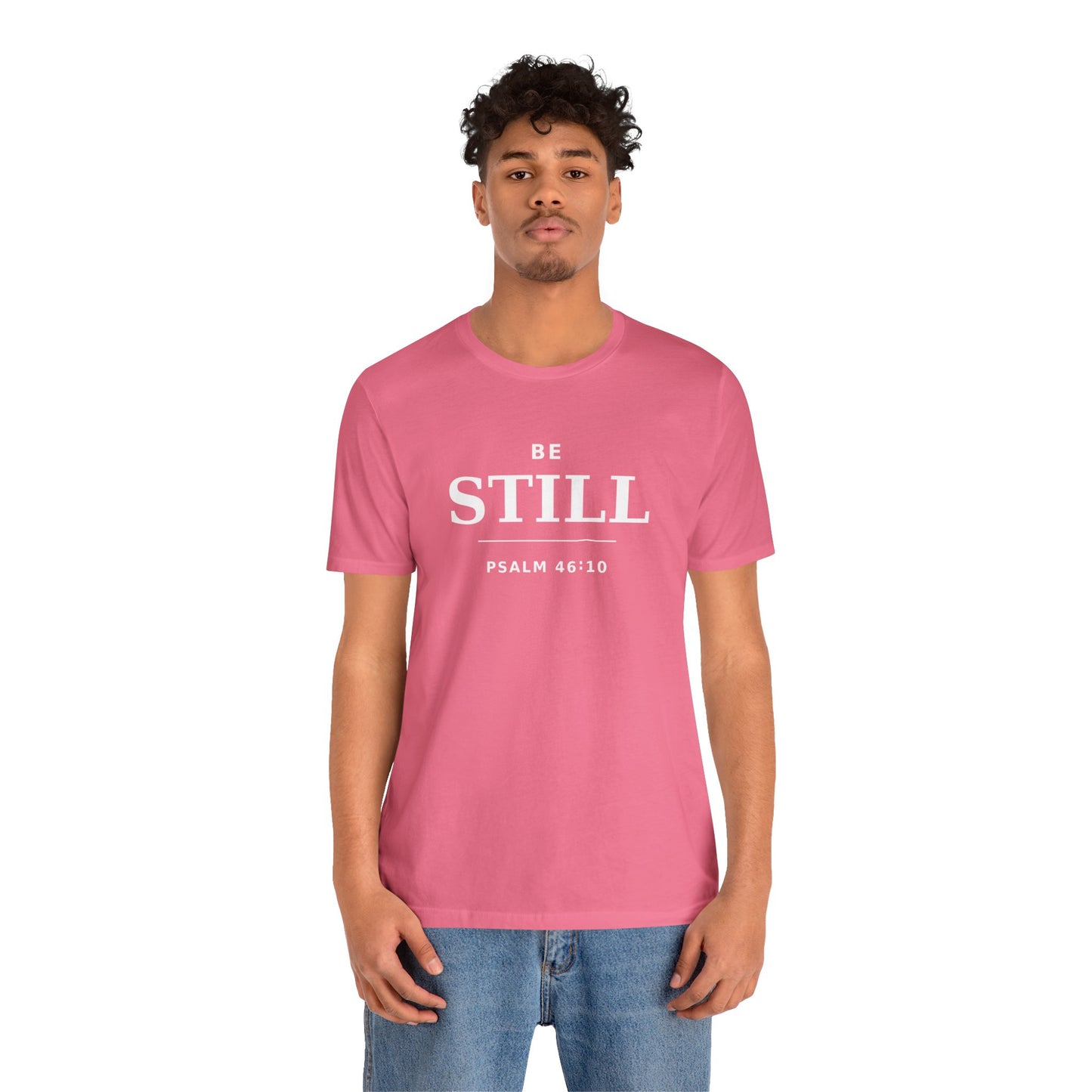 "Be Still" -Psalm 46:10 T-Shirt | Christian Tee
