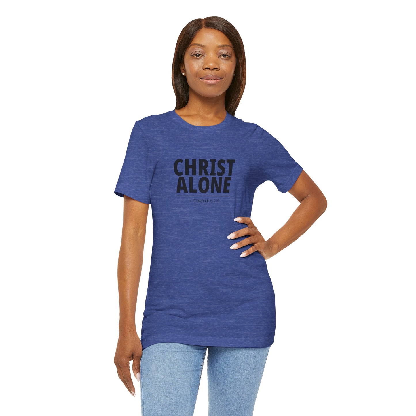 Christ Alone T-Shirt — Christian Faith Tee (1 Timothy 2:5)