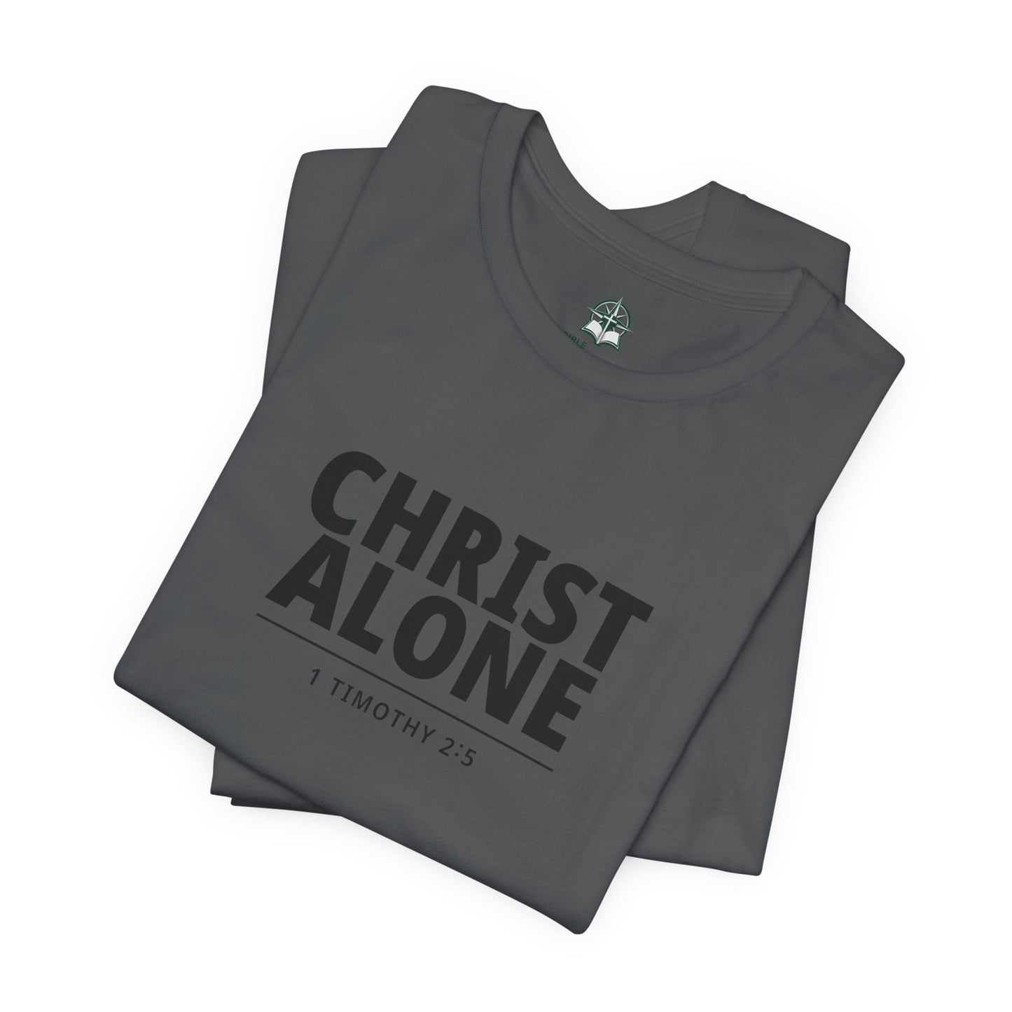 Christ Alone T-Shirt — Christian Faith Tee (1 Timothy 2:5)