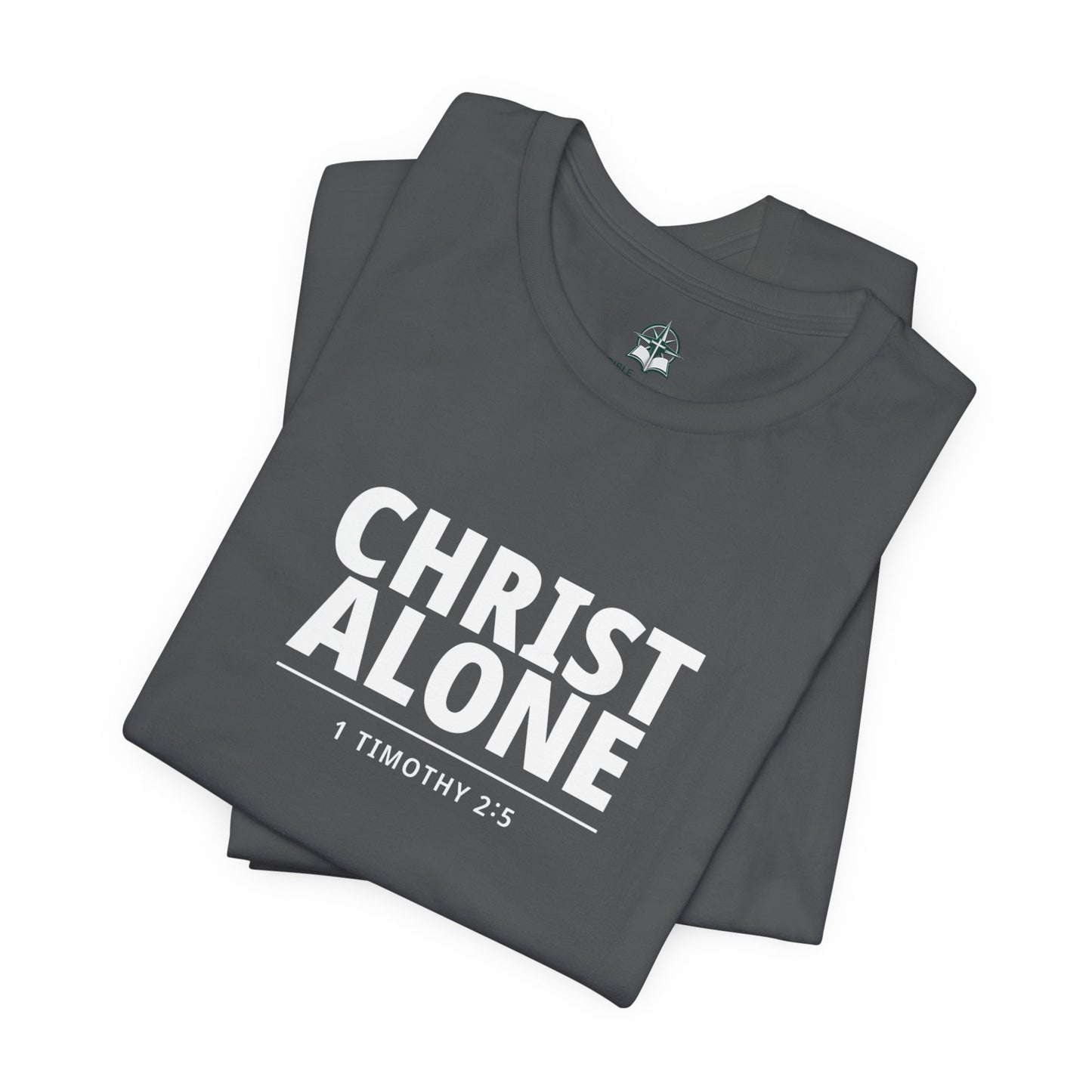 Christ Alone T-Shirt — Christian Faith Tee (1 Timothy 2:5)