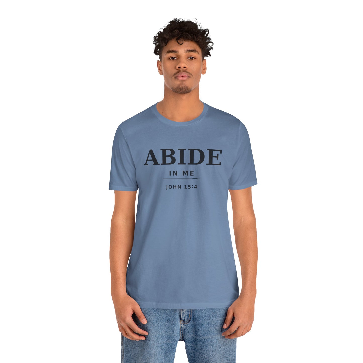 "Abide In Me" -John 15:4 Christian T-Shirt – Faith Tee