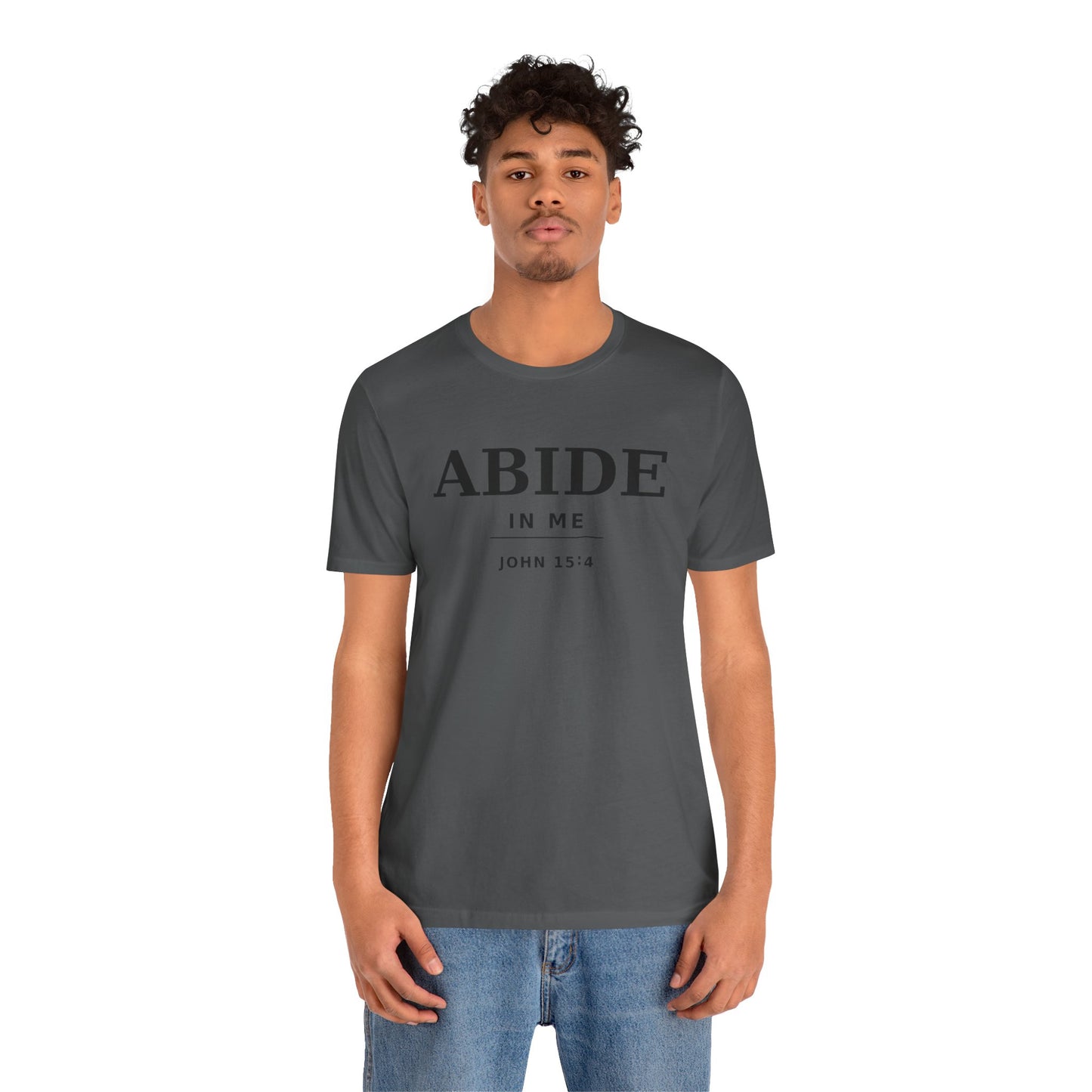 "Abide In Me" -John 15:4 Christian T-Shirt – Faith Tee