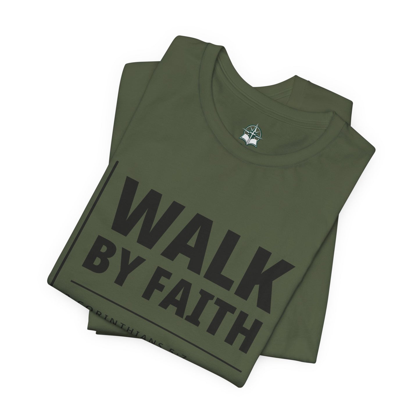"WALK BY FAITH" - 2 Corinthians 5:7 Christian T-Shirt