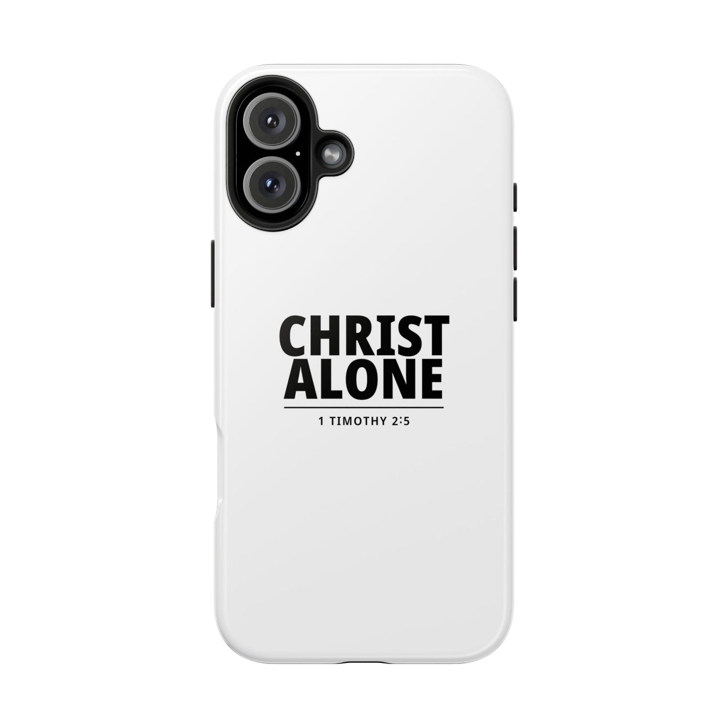 Tough Phone Case — “Christ Alone” Scripture iPhone Case (1 Timothy 2:5)
