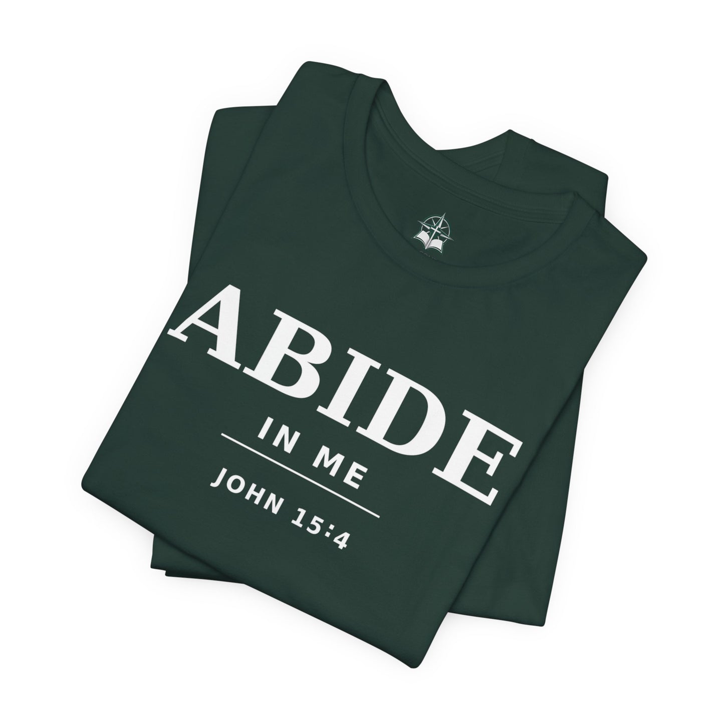 "Abide In Me" -John 15:4 Christian T-Shirt – Faith Tee